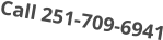 Call 251-709-6941